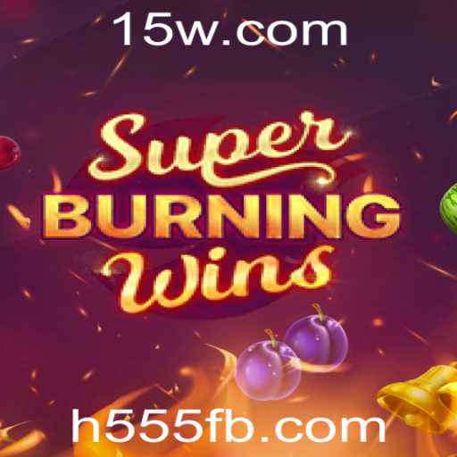 SuperBurningWins: Uma Análise Completa do Jogo e Suas Regras